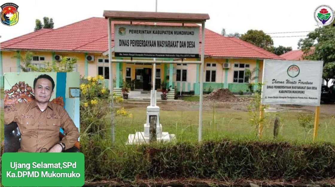 Ujang Selamat,SPd 
Kepala Dinas PMD Kabupaten Mukomuko